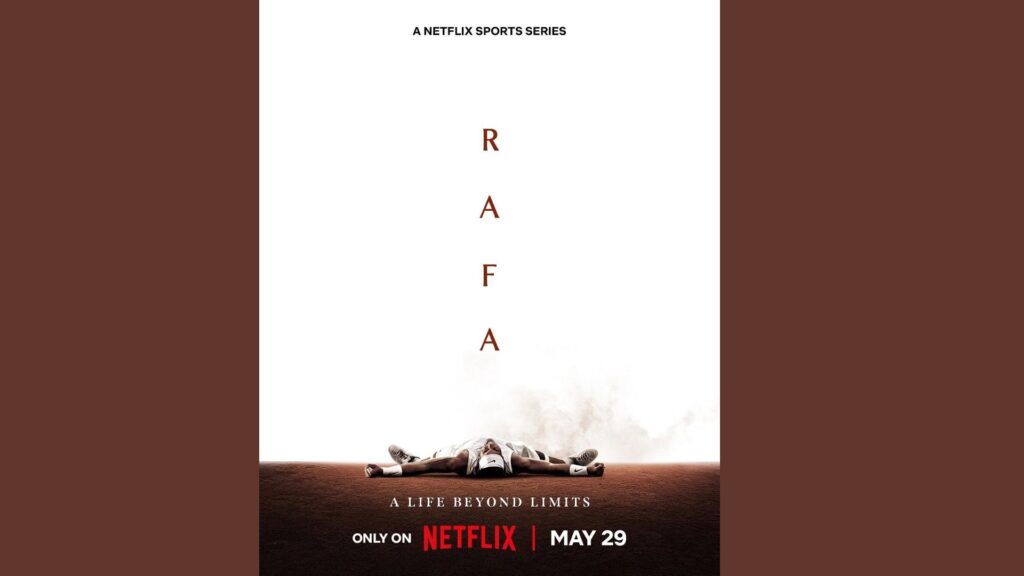 Rafa la serie documental en Netflix