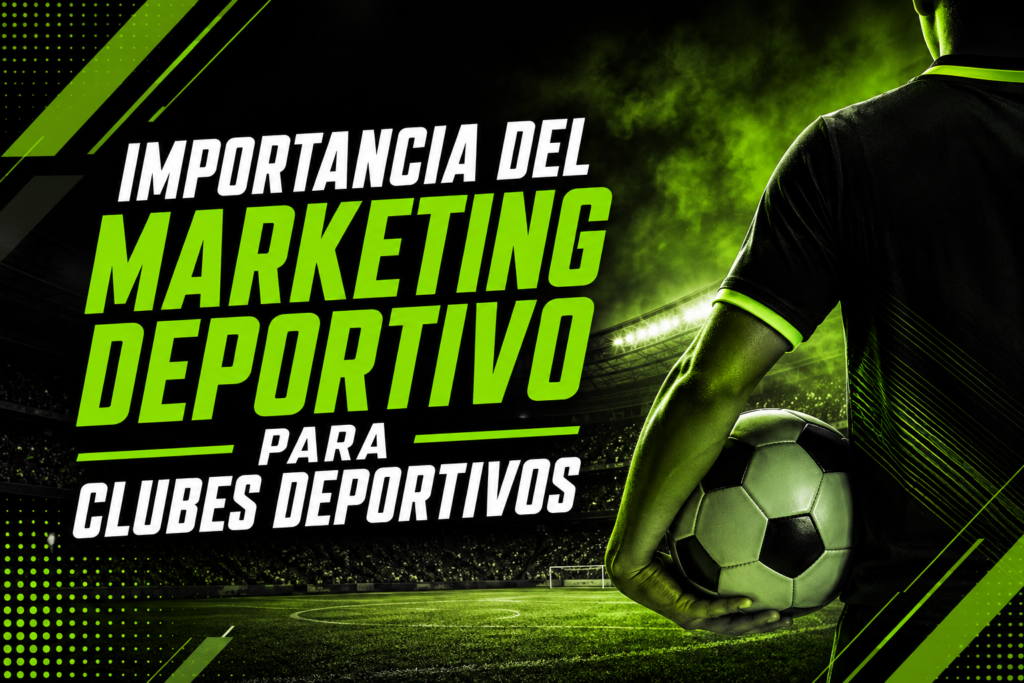 La importancia del marketing deportivo para clubes deportivos