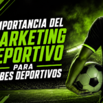 La importancia del marketing deportivo para clubes deportivos